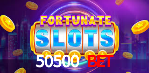 50500 Bet